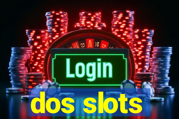 dos slots